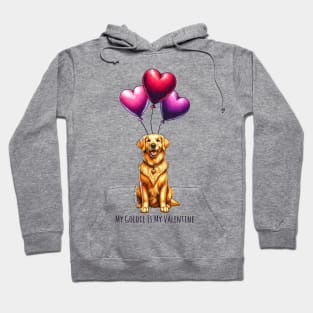 My Golden Retriever Is My Valentine Hoodie